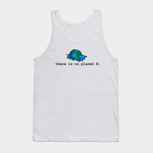 there is no planet B Tank Top